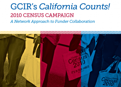 California Counts! 2010 Census Campaign: A Network Approach to Funder Collaboration